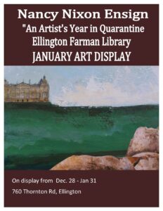 Nancy Nixon Ensign: January Artist Display @ Ellington Farman Library